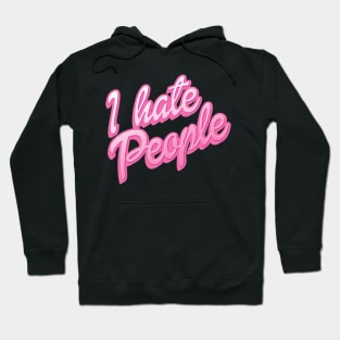 I Hate People Hoodie